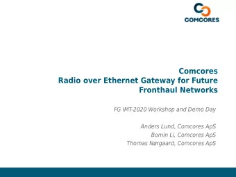 Comcores  Radio over Ethernet Gateway for Future  Fronthaul Networks  FG IMT-2020 Workshop and Demo
