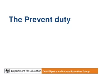 The Prevent duty  Julian Butcher  Head of Regulatory Framework Unit  Kirsten Joppe  Prevent duty