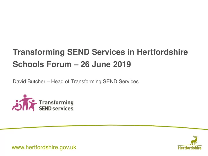 transforming send services in hertfordshire schools forum