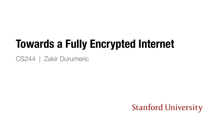 towards a fully encrypted internet