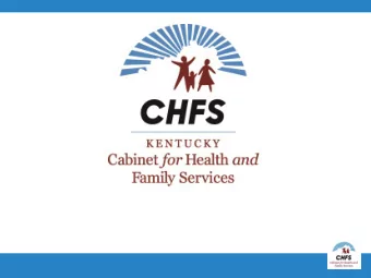 Overview  The Cabinet for Health &amp; Family Services is the primary state  agency responsible for