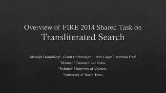 Documents  Transliterated  Queries  Transliterated  Documents  Native script Queries  5 teams, 25