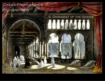 Opera Productions  Old and New  5. Grandest of the Grand  Grand Opera  Essentially a French