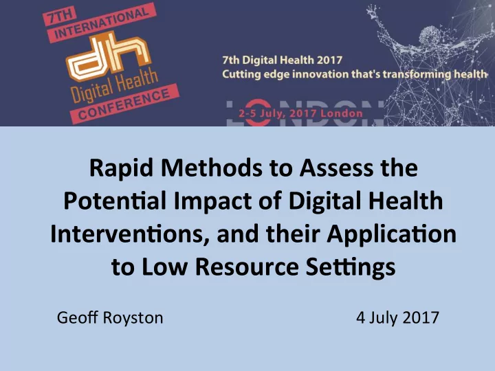 rapid methods to assess the poten0al impact of digital