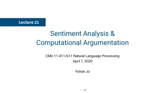 Sentiment Analysis &amp;  Computational Argumentation  CMU 11-411/611 Natural Language Processing