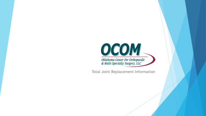 total joint replacement information about ocom