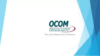 Total Joint Replacement Information  About OCOM  Accredited by the Joint Commission    OCOM has