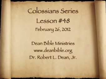 Colossians Series  Lesson #48  February 26, 2012  Dean Bible Ministries  www.deanbible.org  Dr.