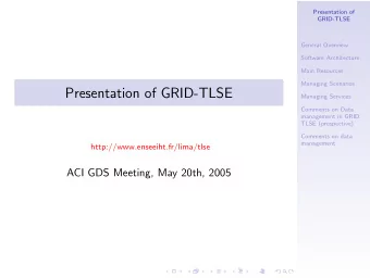 Presentation of GRID-TLSE  Managing Services  Comments on Data  management in GRID  TLSE