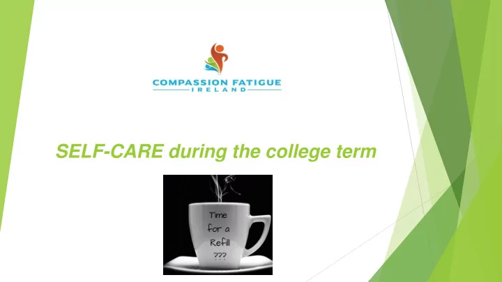 self care during the college term fe feel el free ee to