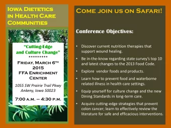 Come join us on Safari!  in Healt  alth  h Care  e  Comm  mmunities  nities  Conference Objectives: