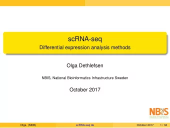 scRNA-seq  Differential expression analysis methods  Olga Dethlefsen  NBIS, National Bioinformatics