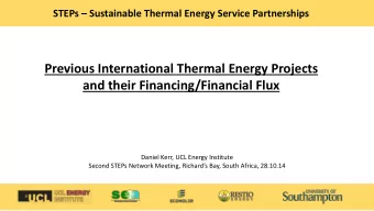 Previous International Thermal Energy Projects  and their Financing/Financial Flux  Daniel Kerr,