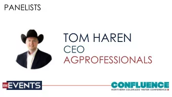 TOM HAREN  CEO  AGPROFESSIONALS  Thomas M. Haren, CEO  July 18, 2019  Who We Are