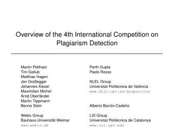 Overview of the 4th International Competition on  Plagiarism Detection  Martin Potthast  Parth