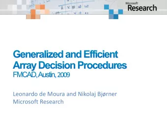 Leonardo de Moura and Nikolaj Bjrner  Microsoft Research  Verification/Analysis tools  need some