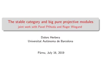 The stable category and big pure projective modules  joint work with Pavel P  r  hoda and