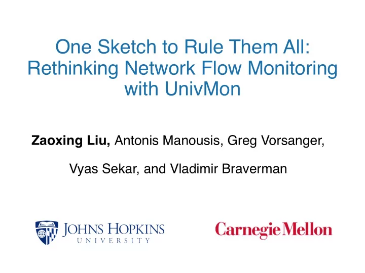 one sketch to rule them all rethinking network flow
