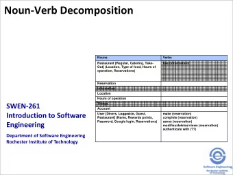 Noun-Verb Decomposition Nouns Verbs  Restaurant [Regular, Catering, Take- has (information)  Out]