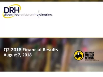 Q2 2018 Financial Results  August 7, 2018  Safe Harbor Some of the statements contained in this