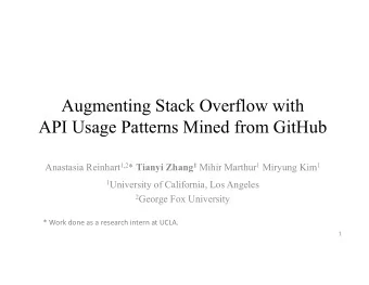 Augmenting Stack Overflow with  API Usage Patterns Mined from GitHub Anastasia Reinhart 1,2 *