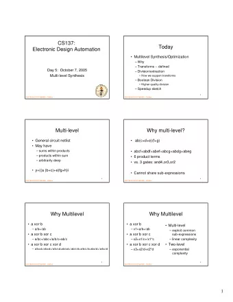 CS137:  Today  Electronic Design Automation   Multilevel Synthesis/Optimization   Why