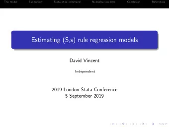 Estimating (S,s) rule regression models  David Vincent  Independent  2019 London Stata Conference
