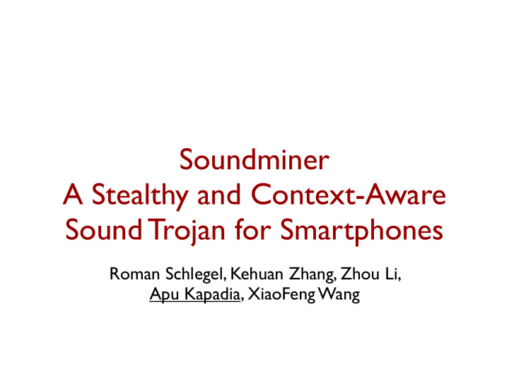 soundminer a stealthy and context aware sound trojan for