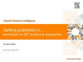 Getting published in  workshops for DIT authors &amp; researchers  Dr Matt Walker 28 th &amp; 29