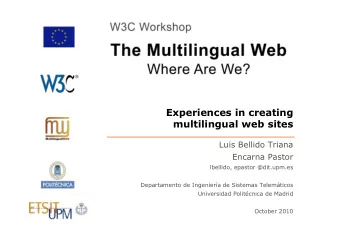 Experiences in creating  multilingual web sites  Luis Bellido Triana  Encarna Pastor  lbellido,