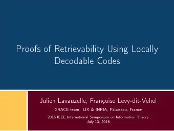 Proofs of Retrievability Using Locally  Decodable Codes  Julien Lavauzelle, Franoise
