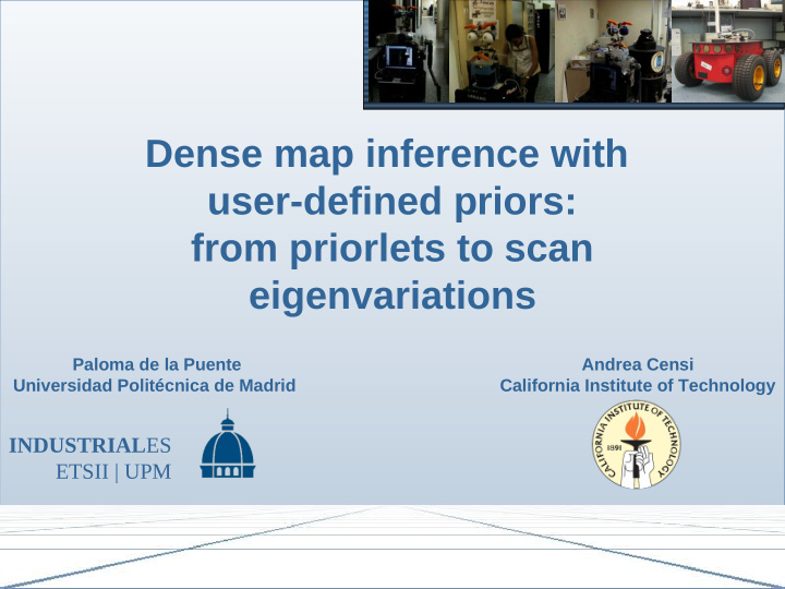 dense map inference with user defined priors from