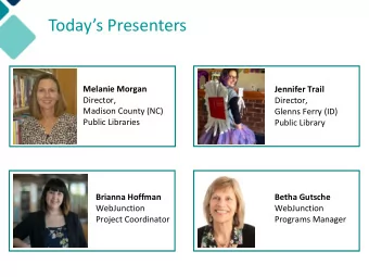 Todays Presenters  Melanie Morgan  Jennifer Trail  Director,  Director,  Madison County (NC)