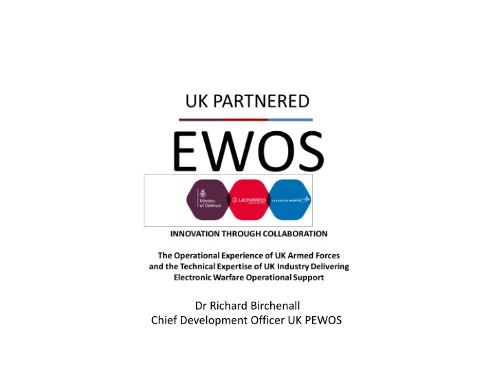 dr richard birchenall chief development officer uk pewos