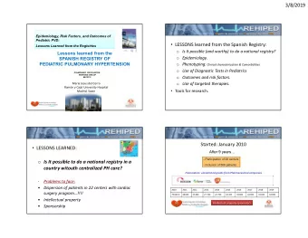3/8/2019  Epidemiology, Risk Factors, and Outcomes of  Pediatric PVD:  LESSONS learned from the