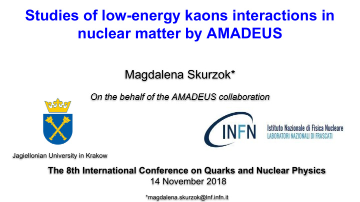 studies of low energy kaons interactions in nuclear