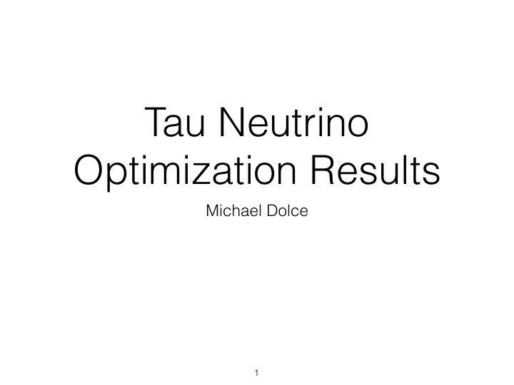 tau neutrino optimization results