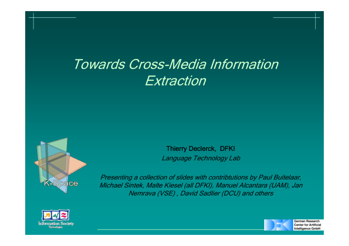 towards cross media information extraction