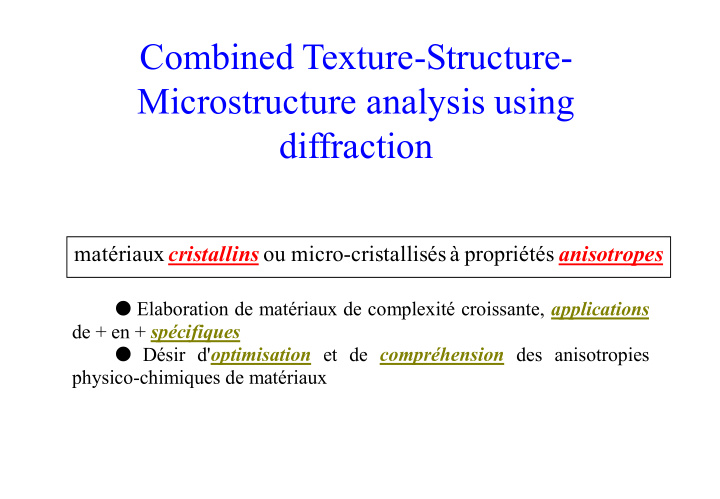 combined texture structure microstructure analysis using
