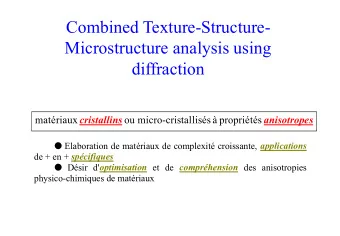 Combined Texture-Structure-  Microstructure analysis using  diffraction matriaux cristallins ou