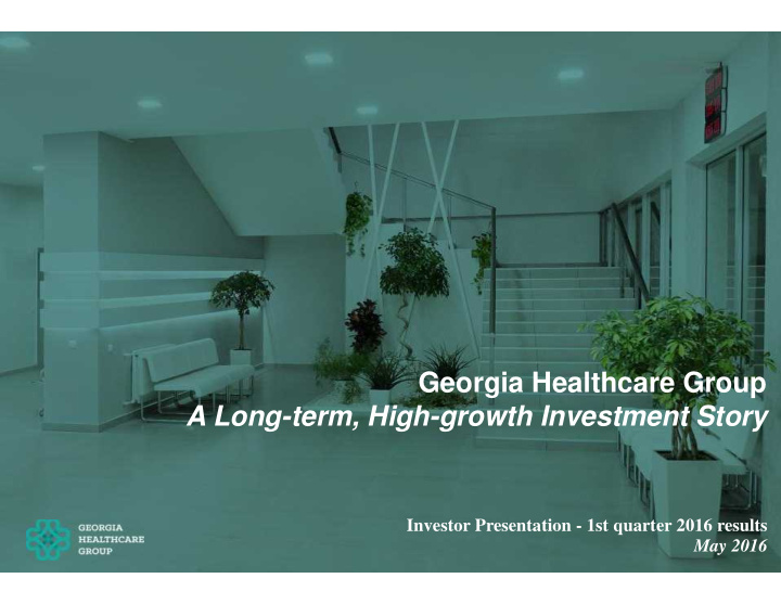 georgia healthcare group a long term high growth