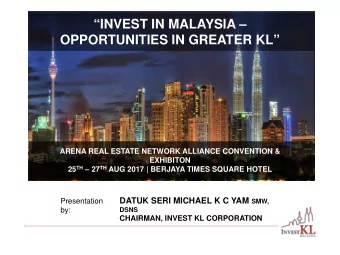 INVEST IN MALAYSIA   OPPORTUNITIES IN GREATER KL  ARENA REAL ESTATE NETWORK ALLIANCE