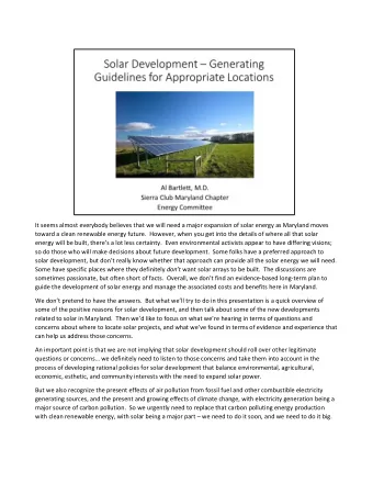 It seems almost everybody believes that we will need a major expansion of solar energy as