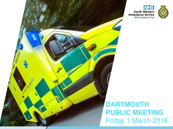 dartmouth public meeting friday 1 march 2019 some facts
