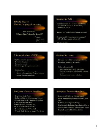 Goals of the field  600.465 Intro to  Computers would be a lot more useful if they  Natural