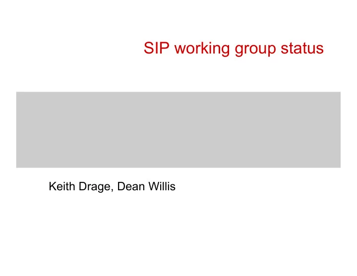 keith drage dean willis documents published since ietf 67