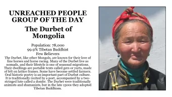 UNREACHED PEOPLE  GROUP OF THE DAY  The Durbet of  Mongolia  Population: 78,000  99.9% Tibetan