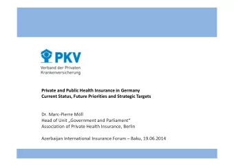 Private and Public Health Insurance in Germany  Current Status, Future Priorities and Strategic