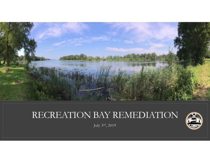 recreation bay remediation
