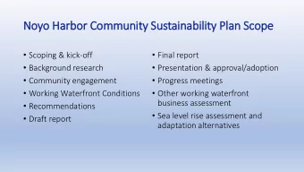 Noyo Ha  Harbor C  Community S  y Sustai  ainabi  ability P  y Plan S  Scope  Scoping &amp;